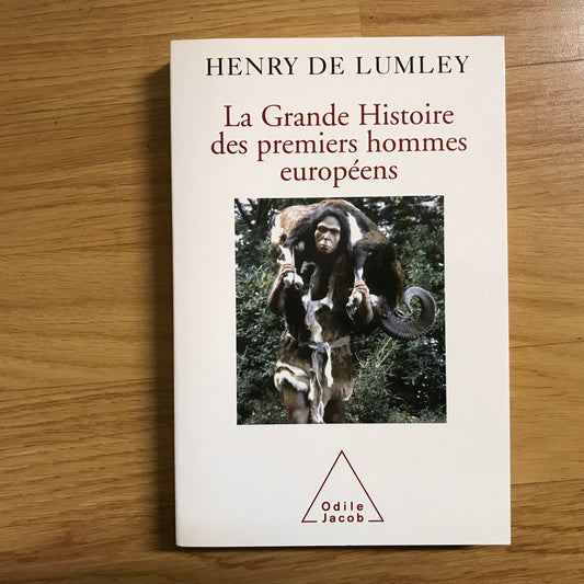 Lumley de, Henry - La Grande Histoire des premiers hommes européens