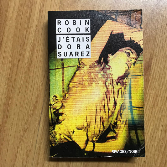 Cook, Robin - J’étais Dora Suarez