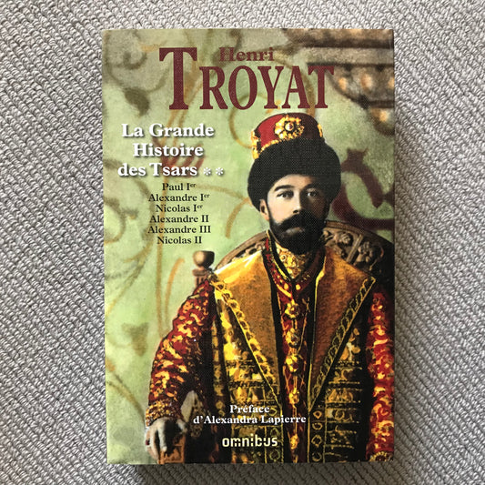 La grande histoire des Tsars II - Henri Troyat