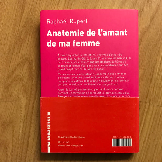 Rupert, Raphaël - Anatomie de l’amant de ma femme