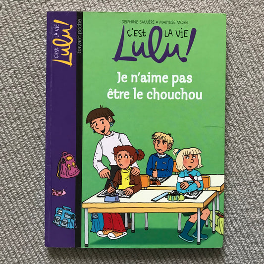 Lulu T17, Je n’aime pas être le chouchou - F. Dutruc-Rosset & M. Morel