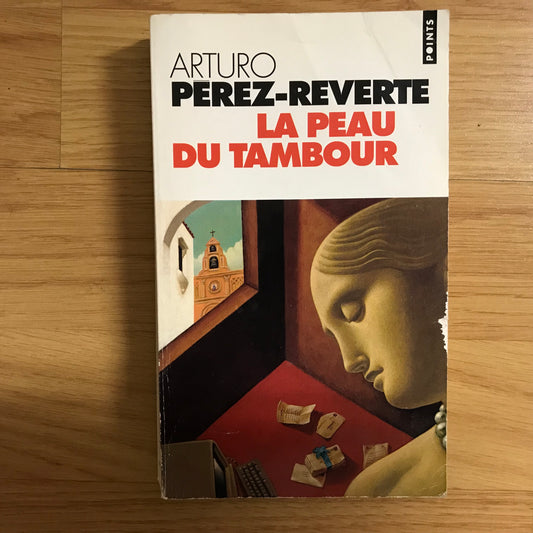 Perez-Reverte, Arturo - La peau du tambour