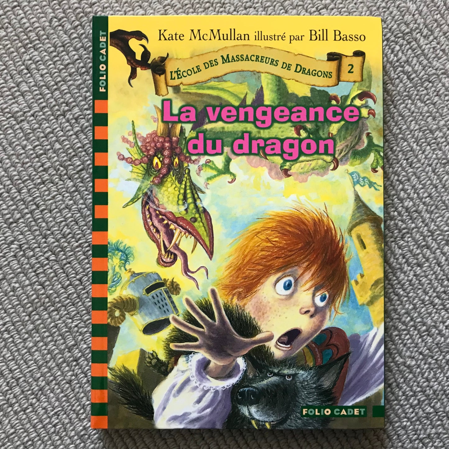 L’école des massacreurs de dragons T02: La vengeance du dragon - McMullan, Kate