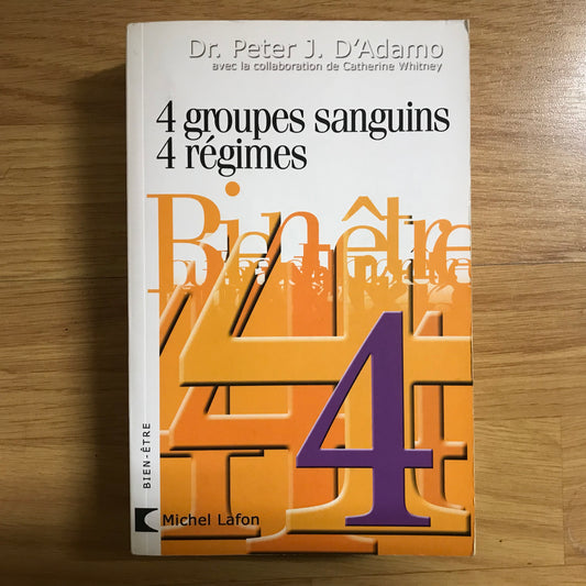 D’adamisme, Peter Dr - 4 groupes sanguins 4 régimes