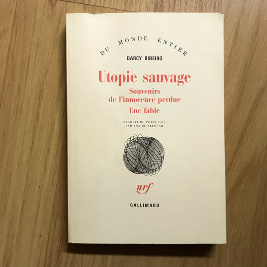 Ribeiro, Darcy - Utopie sauvage