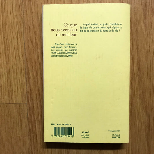 Enthoven, Jean-Paul - Ce que nous avons eu de meilleur