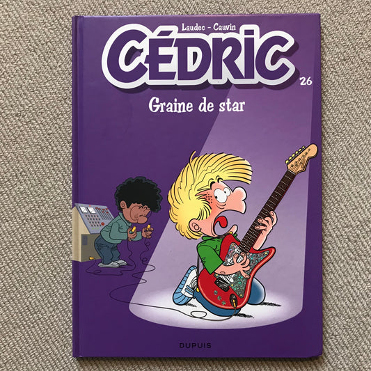 Cédric T26: Graine de star - Laudec & Cauvin
