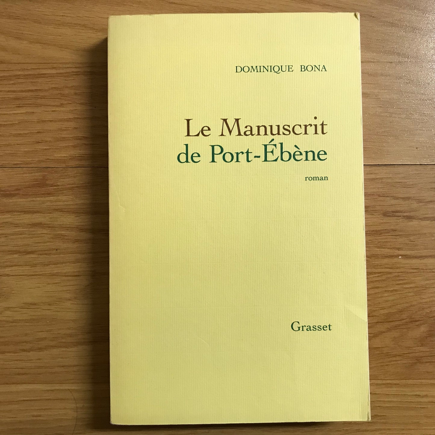Bona, Dominique - Le Manuscrit de Port-Ebène