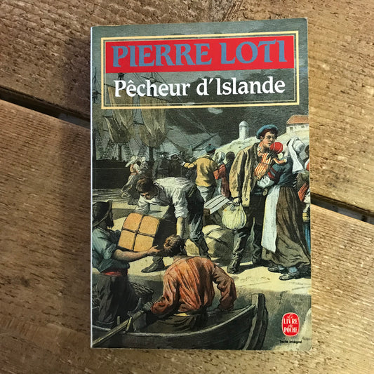 Loti, Pierre - Pêcheur d’Islande