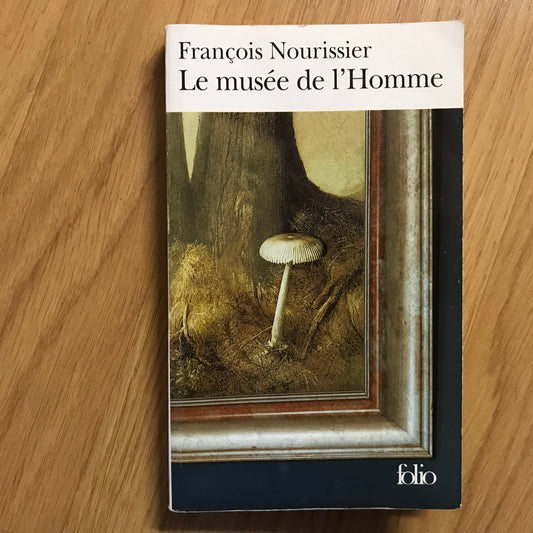 Nourissier, François - Le musée de l’Homme