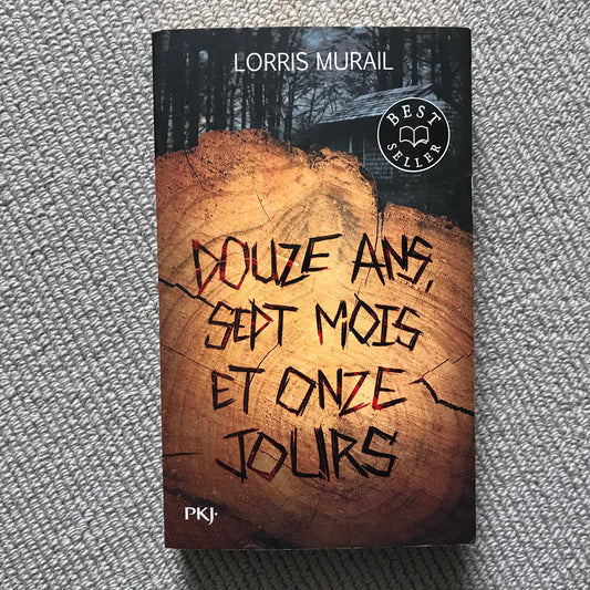 Murail, Lorris - Douze ans, sept mois et onze jours