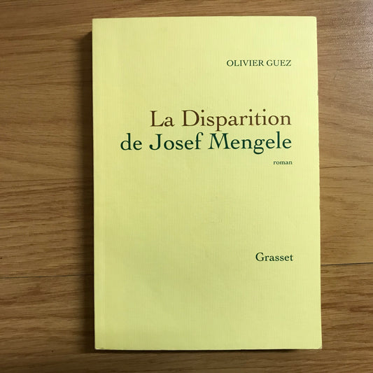 Guez, Olivier - La disparition de Josef Mengele