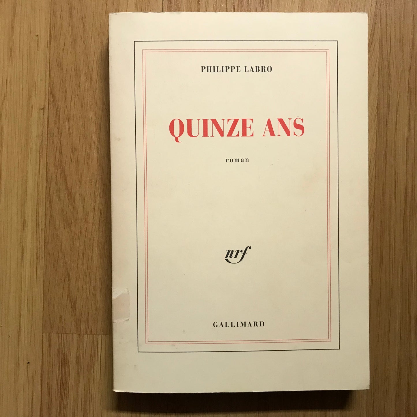 Labro, Philippe - Quinze ans