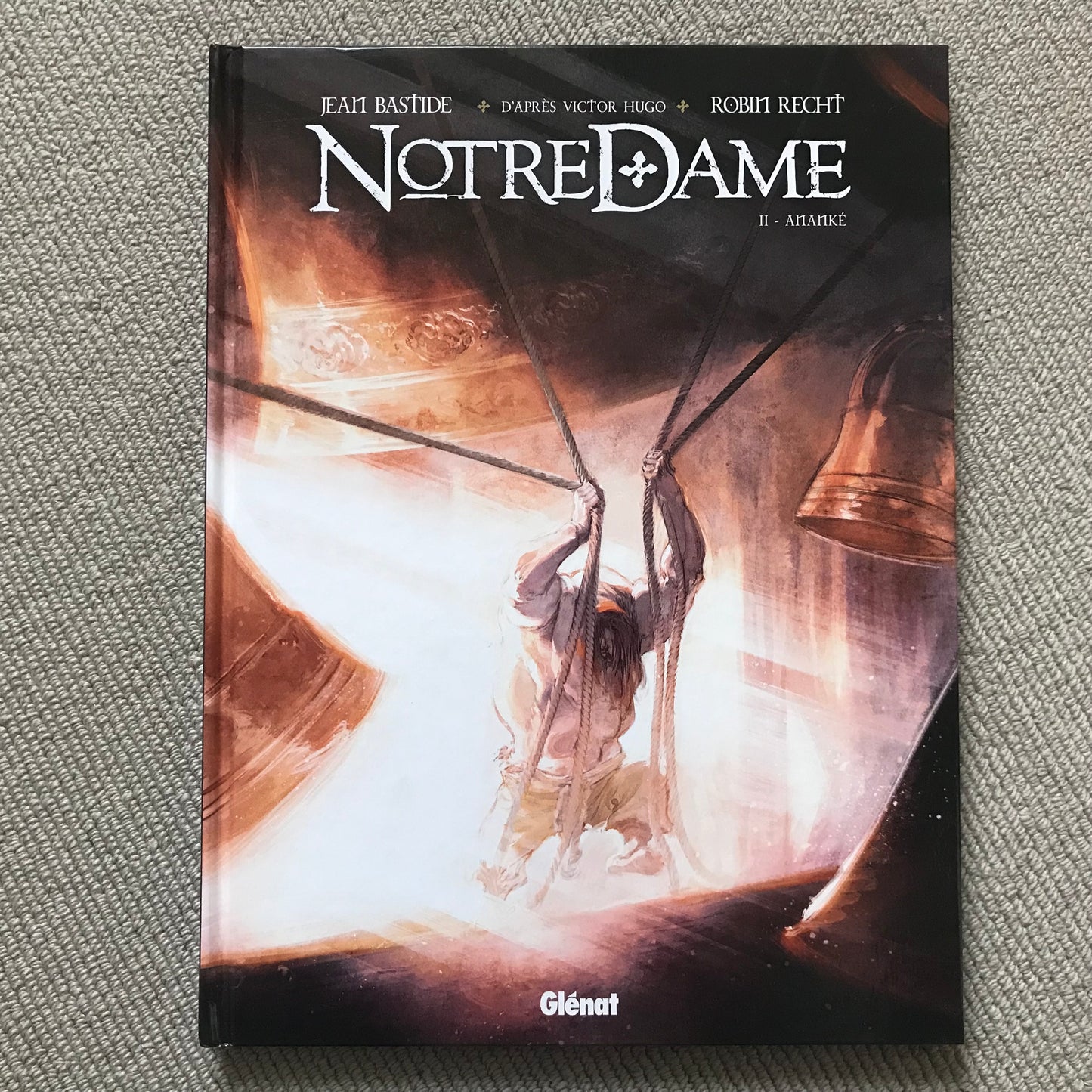 Notre Dame T2: Amamké - Bastide, J. & Recht, R. D’après Victor Hugo