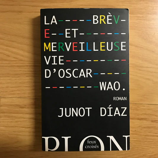 Diaz, Junot - La brève et merveilleuse vie d’Oscar Wao