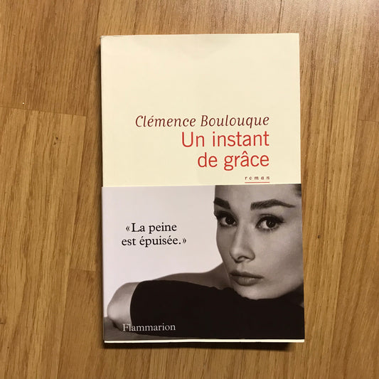 Bouloque, Clémence - Un instant de grâce