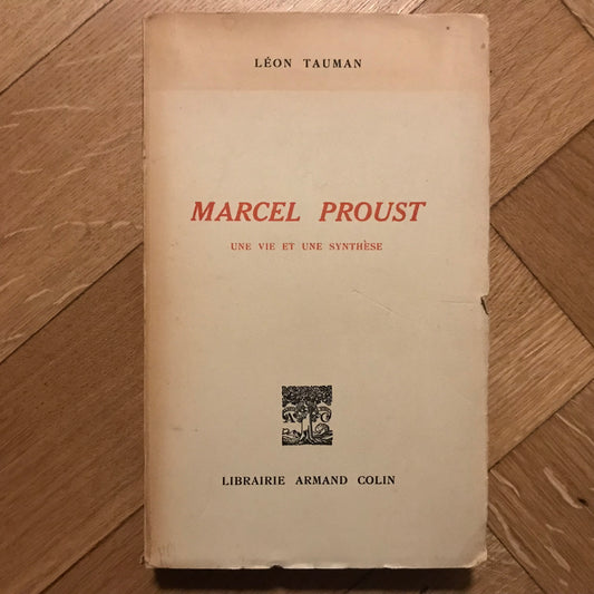 Tauman, Léon - Marcel Proust, une vie et une synthèse