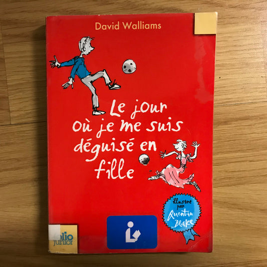 Walliams, David - Le jour où je me suis déguisé en fille