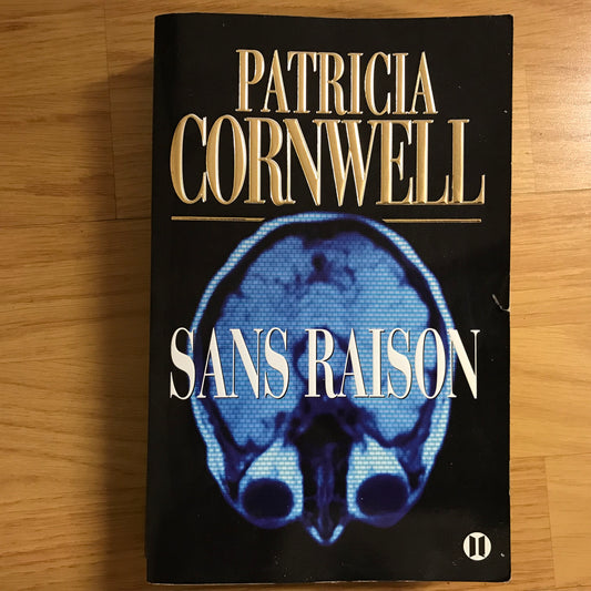 Cornwell, Patricia - Sans raison