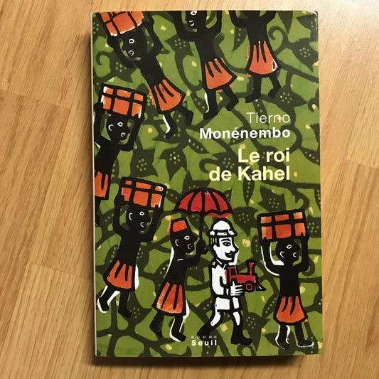 Monénembo, Tierno - Le roi de Kahel