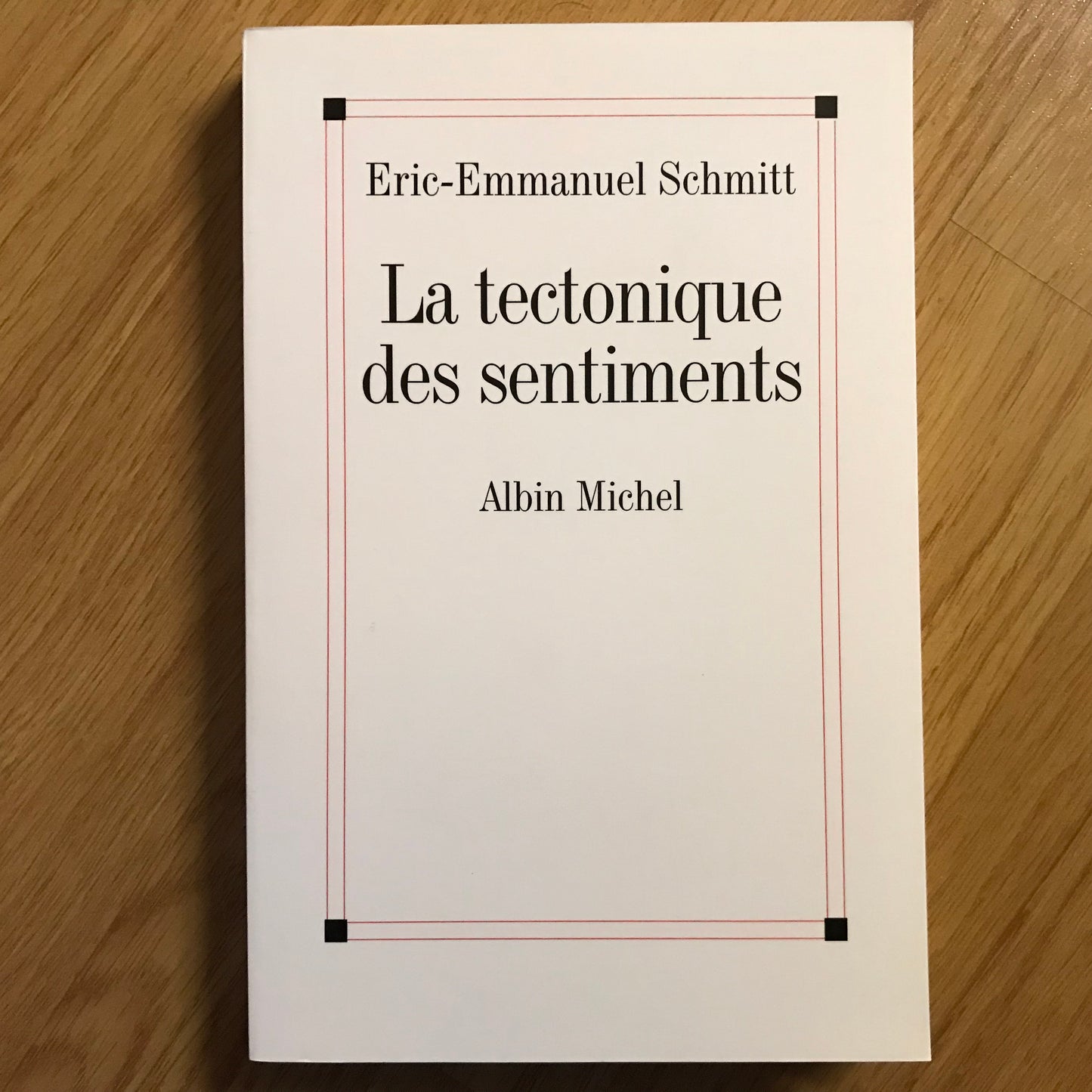 Schmitt, Eric-Emmanuel - La tectonique des sentiments