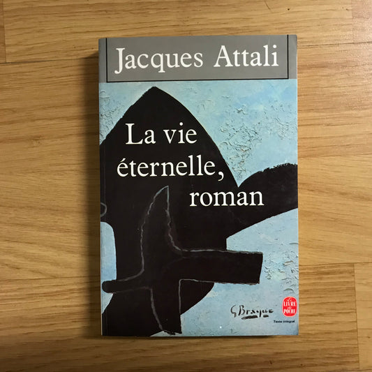 Attali, Jacques - La vie éternelle, roman