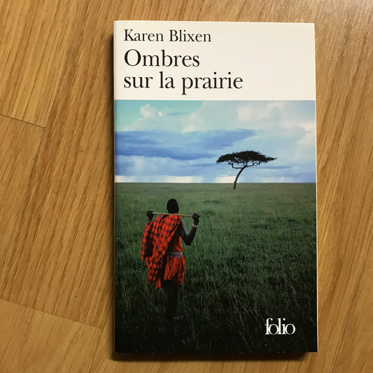 Blixen, Karen - Ombres sur la prairie