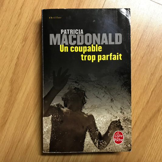 MacDonald, Patricia - Un coupable trop parfait